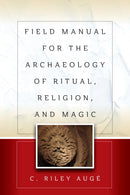 Field Manual for the Archaeology of Ritual, Religion, and Magic-9781805397236