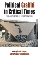 Political Graffiti in Critical Times : The Aesthetics of Street Politics-9781805397281