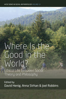 Where is the Good in the World? : Ethical Life between Social Theory and Philosophy-9781805397359