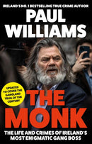 The Monk : The Life and Crimes of Ireland's Most Enigmatic Gang Boss-9781805460312