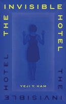 The Invisible Hotel : 'A horror story made into art'-9781805460336