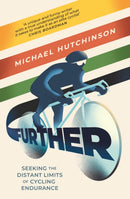 Further : Seeking the Distant Limits of Cycling Endurance-9781805460459
