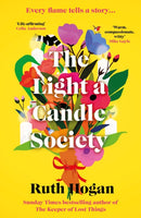 The Light a Candle Society : The joyful, warm and utterly uplifting book club read for 2026 from Sunday Times bestseller and author of The Keeper of Lost Things, Ruth Hogan-9781805460770