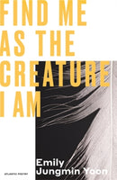 Find Me As the Creature I Am : 'Bravo' Ocean Vuong-9781805461418