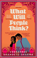 What Will People Think? : Jane Austen meets Bollywood in this warm and witty novel about community, family and love-9781805461647