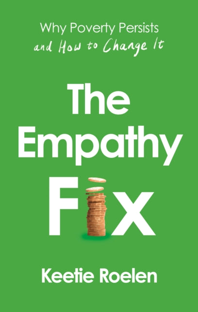 The Empathy Fix : Why Poverty Persists and How to Change it-9781805461753