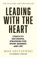 Leading with the Heart : Coach K's Successful Strategies for Sport, Business and Life-9781805462323