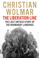 The Liberation Line : The Last Untold Story of the Normandy Landings-9781805462705