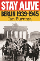 Stay Alive : Berlin, 1939-1945-9781805462897