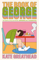 The Book of George : Shortlisted for the Bollinger Everyman Wodehouse Prize for Comic Fiction-9781805463276