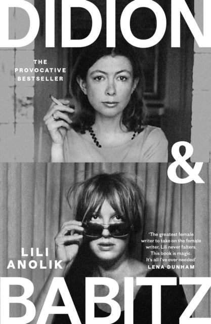 Didion & Babitz : A Belletrist Book Club pick-9781805463948