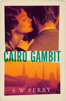 Cairo Gambit : The gripping, unputdownable historical thriller from the bestselling author of The Jackdaw Mysteries series-9781805464884