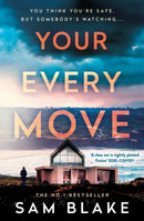 Your Every Move : The BRAND NEW, unputdownable psych thriller of 2026, the GRIPPING NUMBER ONE BESTSELLER-9781805465386
