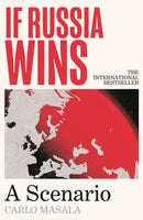 If Russia Wins : 'An amazing book' Alastair Campbell on The Rest Is Politics-9781805465744