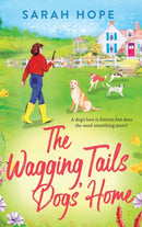 Wagging Tails in the Cornish Village : The start of an uplifting series from Sarah Hope, author of the Cornish Bakery series-9781805490470