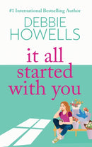 It All Started With You : A heartbreaking, uplifting read from Debbie Howells-9781805492276
