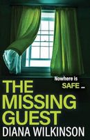 The Missing Guest : A completely gripping psychological thriller from Number One Bestseller Diana Wilkinson-9781805497998