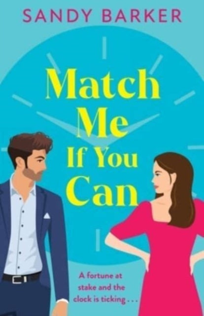 Match Me If You Can : An utterly hilarious, will-they-won't-they? romantic comedy from Sandy Barker-9781805498506