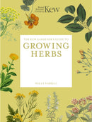 The Kew Gardener''s Guide to Growing Herbs