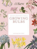 The Kew Gardener's Guide to Growing Bulbs : Paperback reissue-9781805700388