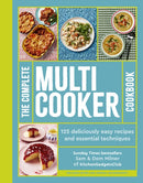 The Complete Multicooker Cookbook : Perfect for the Ninja Foodi, Speedi, Instant Pot and your favourite machines-9781805700456