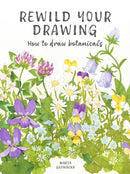 Rewild Your Drawing : How to draw botanicals-9781805700623
