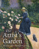 The Artist's Garden : The secret spaces that inspired great art-9781805701224