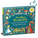 The Story Orchestra: Alice''s Adventures in Wonderland