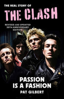 Passion is a Fashion : The Real Story of the Clash - revised and updated-9781805704133