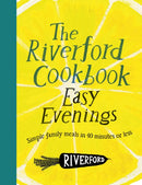 The Riverford Cookbook: Easy Evenings