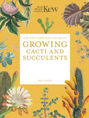 The Kew Gardener''s Guide to Growing Cacti and Succulents