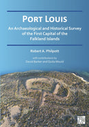 Port Louis: An Archaeological and Historical Survey of the First Capital of the Falkland Islands