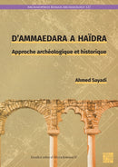 D'Ammaedara a Haidra : Approche archeologique et historique-9781805830221