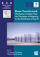Rome Transformed: The Eastern Caelian from the Principate of Augustus to the Pontificate of Leo III-9781805830320