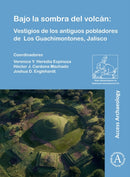Bajo la sombra del volcan : Vestigios de los antiguos pobladores de Los Guachimontones, Jalisco-9781805830528