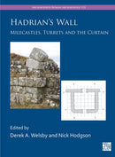 Hadrian''s Wall: Milecastles, Turrets and the Curtain