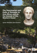 Sanctuaries and Cults of Demeter in Asia Minor and the Islands off Its Western Coast