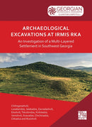 Archaeological Excavations at Irmis Rka: An Investigation of a Multi-Layered Settlement in Southwest Georgia