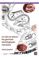 Le ciel sur pierre : les gemmes astrologiques romaines (Ier s. av. J.-C. – IVe s. apr. J.-C.)