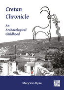 Cretan Chronicle: An Archaeological Childhood