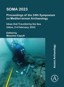 SOMA 2023: Proceedings of the 24th Symposium on Mediterranean Archaeology