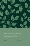Forging Interdisciplinary Collaborations : Comprehensive Mental Health Programming Across P-16 Education Systems-9781805921332
