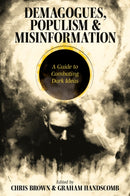 Demagogues, Populism and Misinformation : A Guide to Combating Dark Ideas-9781805921714