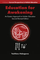 Education for Awakening : An Eastern Approach to Holistic Education-9781805921936