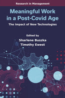 Meaningful Work in a Post-Covid Age : The Impact of New Technologies-9781805922292