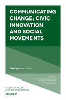 Communicating Change : Civic Innovation and Social Movements-9781805923305