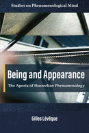 Being and Appearance : The Aporia of Husserlian Phenomenology-9781805923381