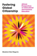 Fostering Global Citizenship : African Perspectives on Interculturalism and Inclusive Education-9781805923602