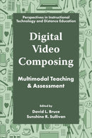 Digital Video Composing : Multimodal Teaching & Assessment-9781805924128