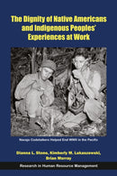 The Dignity of Native Americans and Indigenous Peoples' Experiences at Work-9781805925781